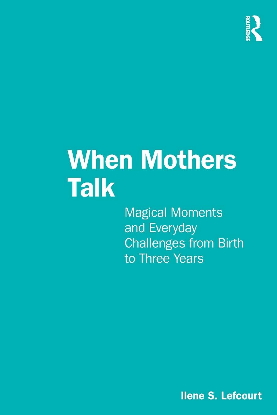 Cover: 9781032399119 | When Mothers Talk | Ilene S. Lefcourt | Taschenbuch | Englisch | 2024