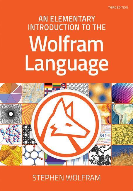 Cover: 9781944183073 | An Elementary Introduction to the Wolfram Language, Third Edition