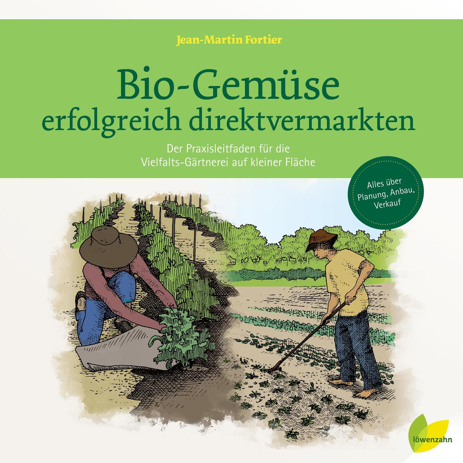 Cover: 9783706626248 | Bio-Gemüse erfolgreich direktvermarkten | Jean-Martin Fortier | Buch