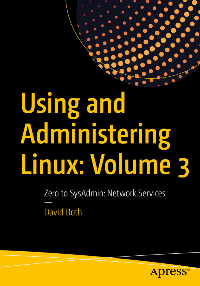 Cover: 9781484254844 | Using and Administering Linux. Vol.3 | David Both | Taschenbuch | 2020