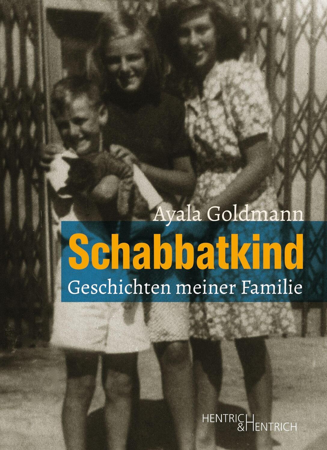 Cover: 9783955654726 | Schabbatkind | Geschichten meiner Familie | Ayala Goldmann | Buch