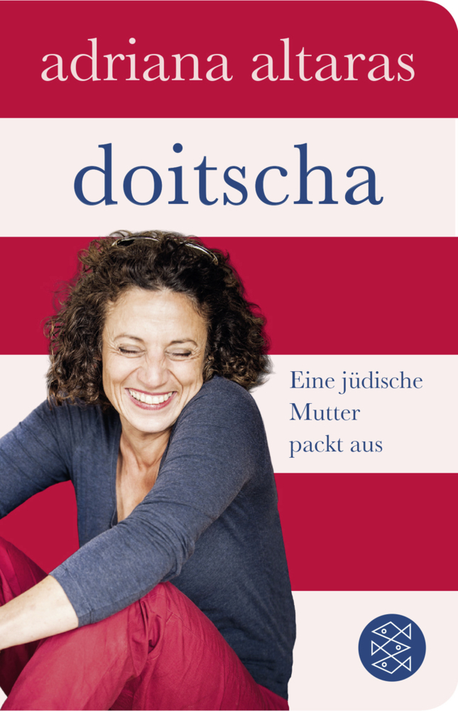 Cover: 9783596521210 | Doitscha | Eine jüdische Mutter packt aus | Adriana Altaras | Buch