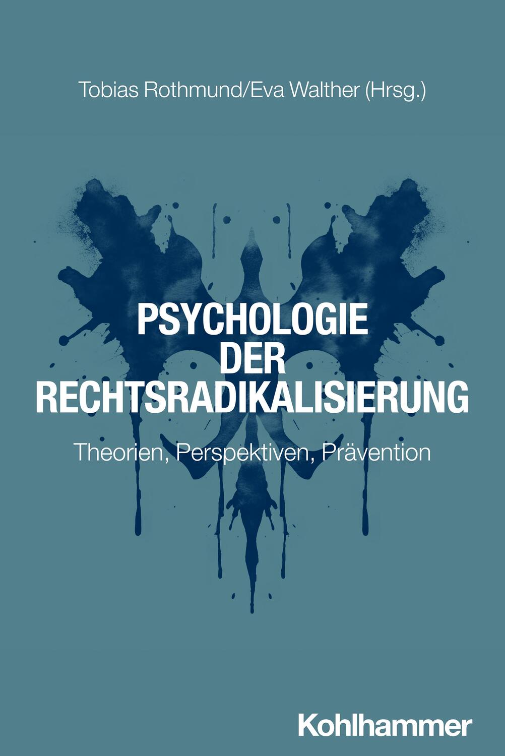 Cover: 9783170439979 | Psychologie der Rechtsradikalisierung | Tobias Rothmund (u. a.) | Buch