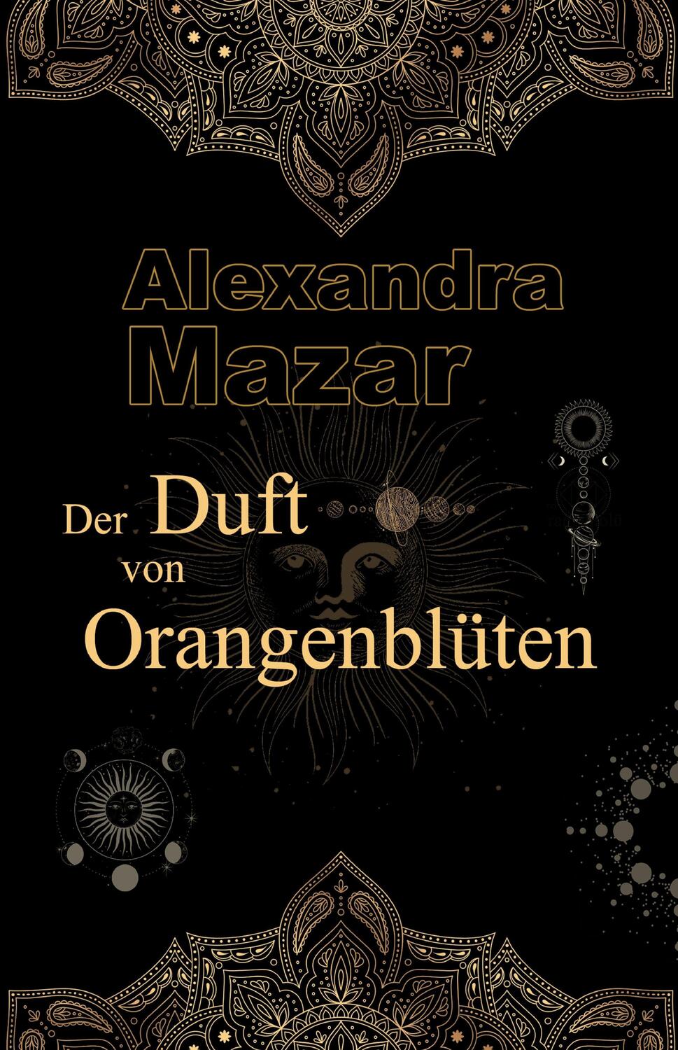 Cover: 9783966983297 | Der Duft von Orangenblüten | Alexandra Mazar | Taschenbuch | Deutsch