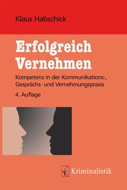 Cover: 9783783200447 | Erfolgreich Vernehmen | Klaus Habschick | Taschenbuch | Deutsch | 2016