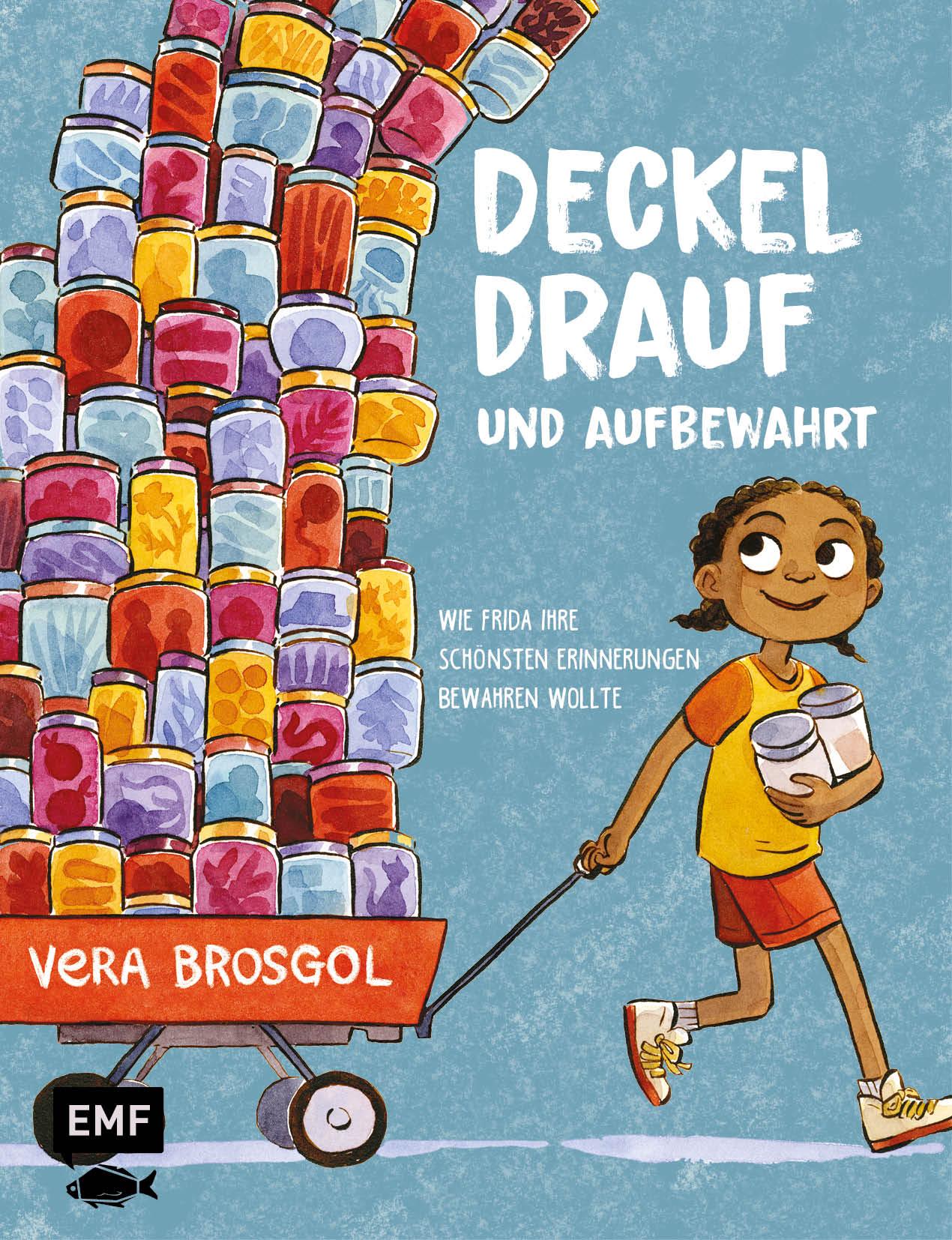 Cover: 9783745912838 | Deckel drauf und aufbewahrt - Wie Frida ihre schönsten Erinnerungen...