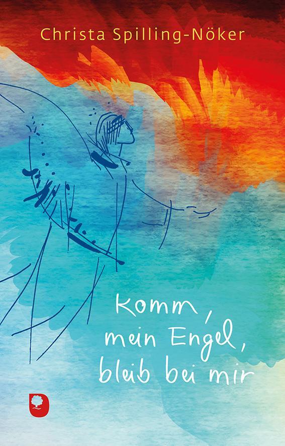 Cover: 9783869178097 | Komm mein Engel, bleib bei mir | Christa Spilling-Nöker (u. a.) | Buch