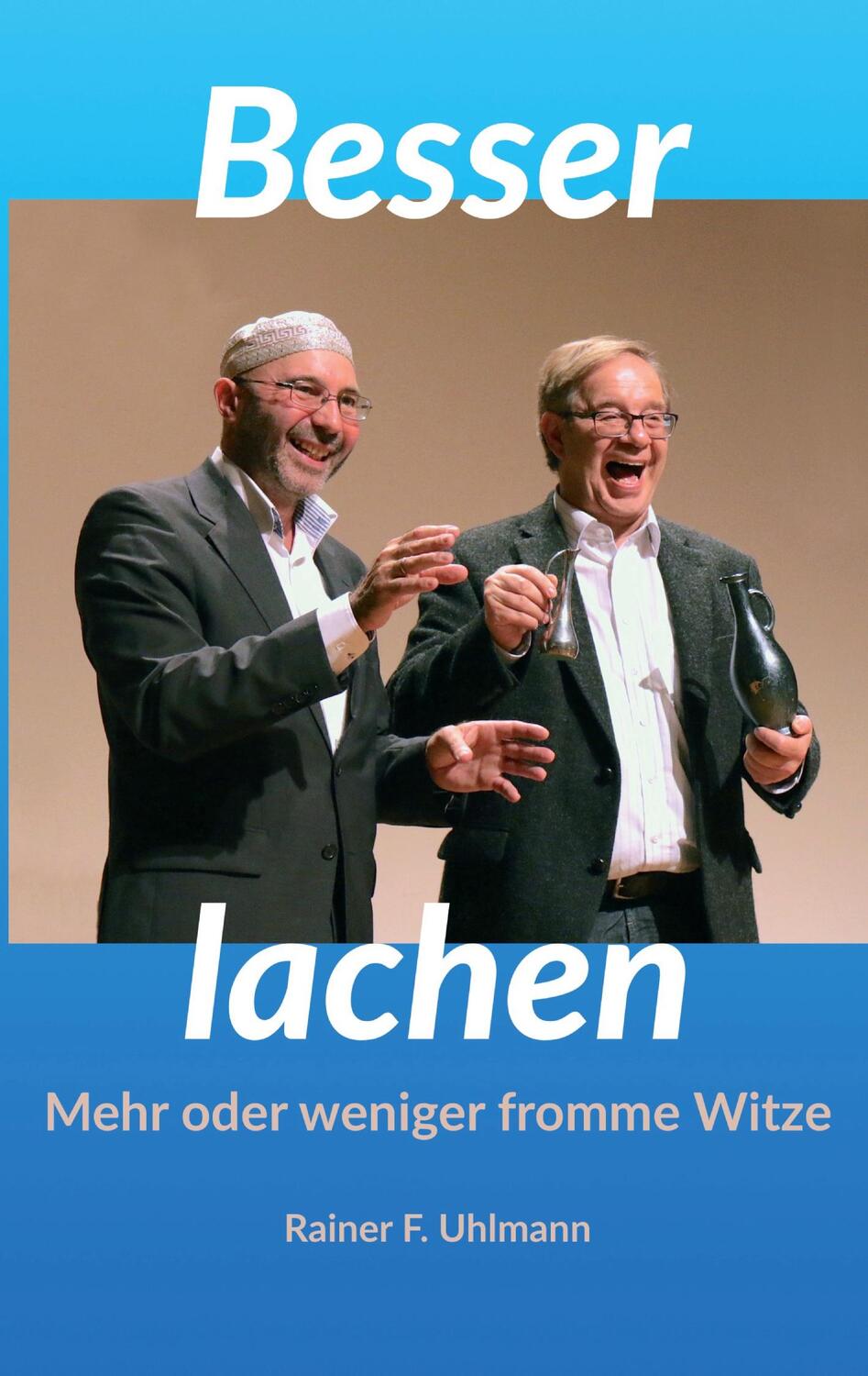 Cover: 9783734754357 | Besser lachen | Mehr oder weniger fromme Witze | Rainer Uhlmann | Buch