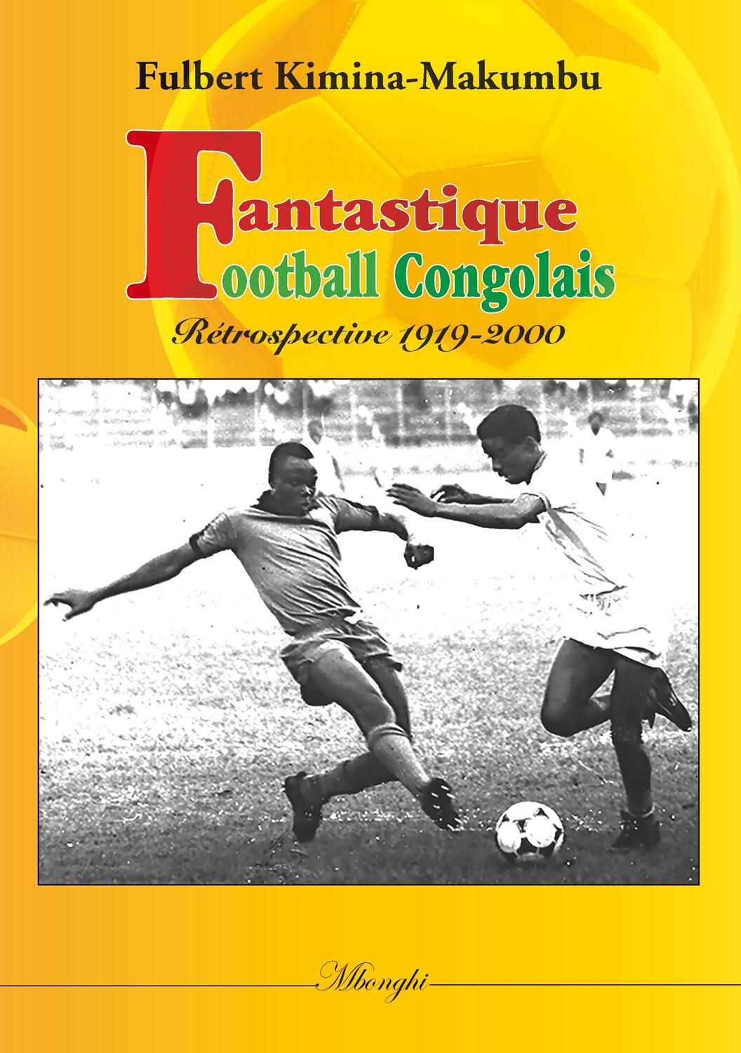 Cover: 9782322122684 | Fantastique football congolais | Retrospective 1919-2000 | Taschenbuch