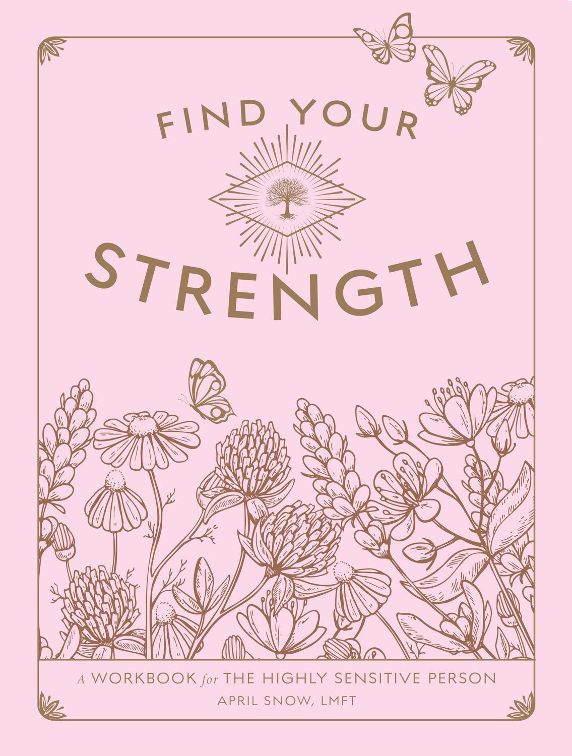 Cover: 9781577153009 | Find Your Strength | A Workbook for the Highly Sensitive Person | Snow