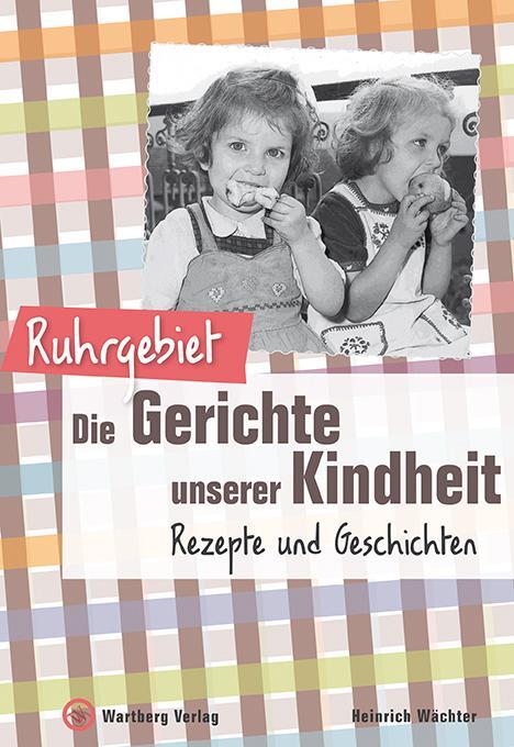 Cover: 9783831322046 | Ruhrgebiet - Die Gerichte unserer Kindheit | Rezepte und Geschichte