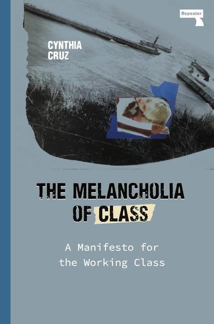 Cover: 9781912248919 | The Melancholia of Class | A Manifesto for the Working Class | Cruz