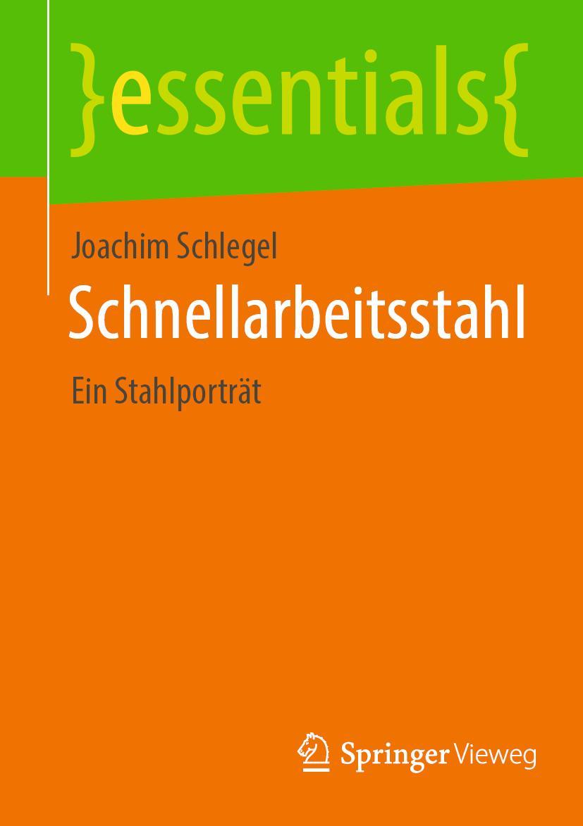 Cover: 9783658369521 | Schnellarbeitsstahl | Ein Stahlporträt | Joachim Schlegel | Buch | ix