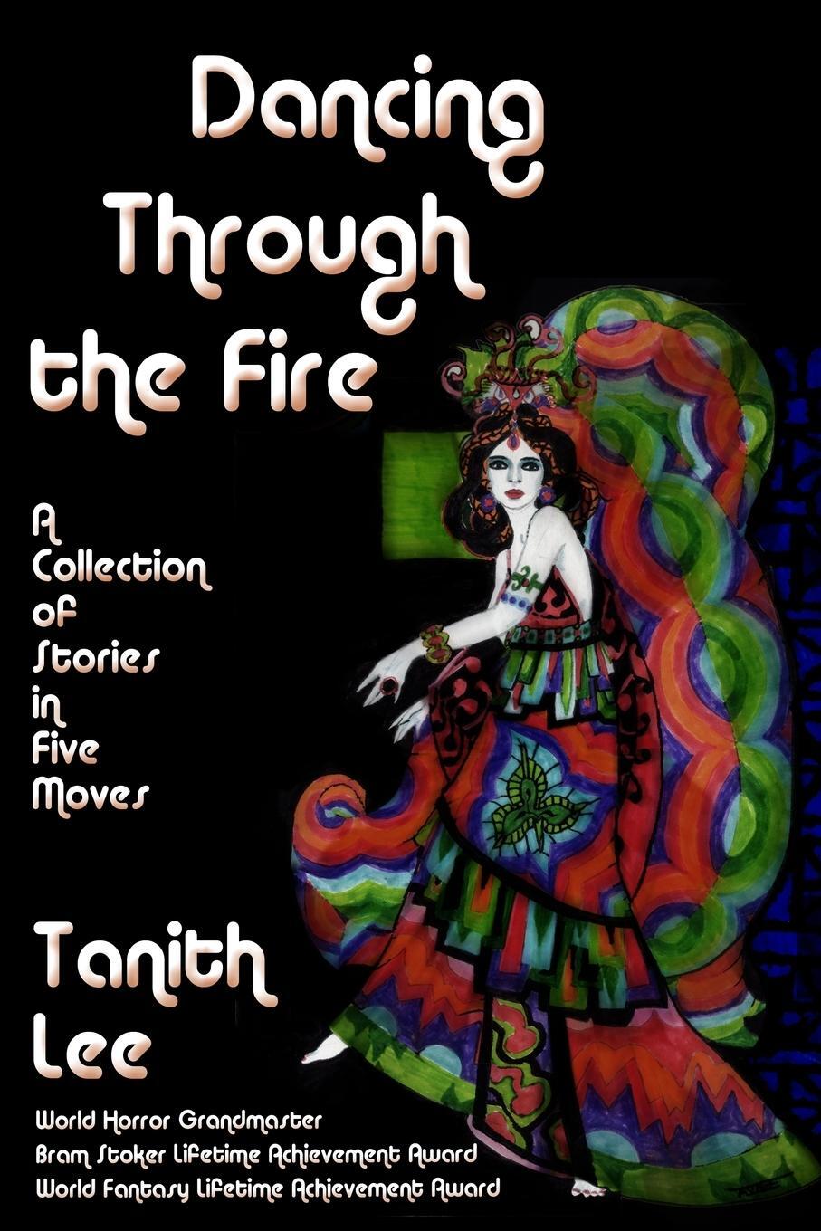 Cover: 9781627556460 | Dancing Through the Fire | Tanith Lee | Taschenbuch | Paperback | 2015