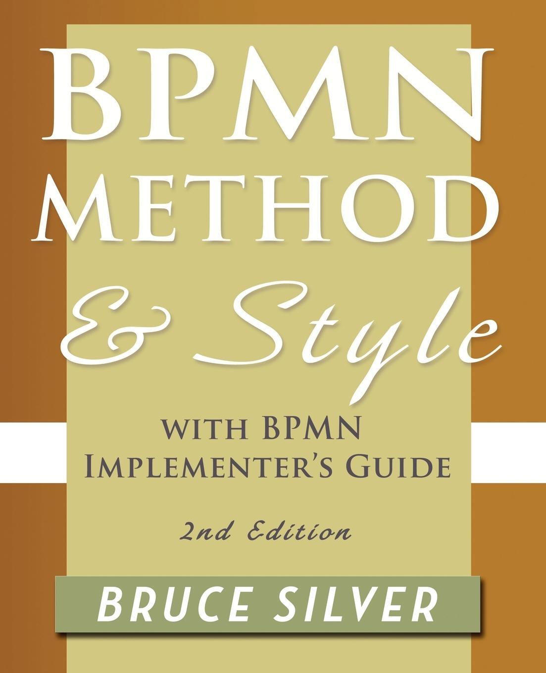 Cover: 9780982368114 | Bpmn Method and Style, 2nd Edition, with Bpmn Implementer's Guide