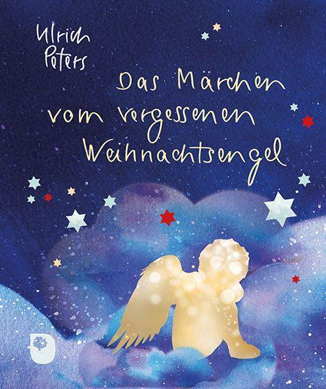 Cover: 9783869179766 | Das Märchen vom vergessenen Weihnachtsengel | Ulrich Peters | Buch