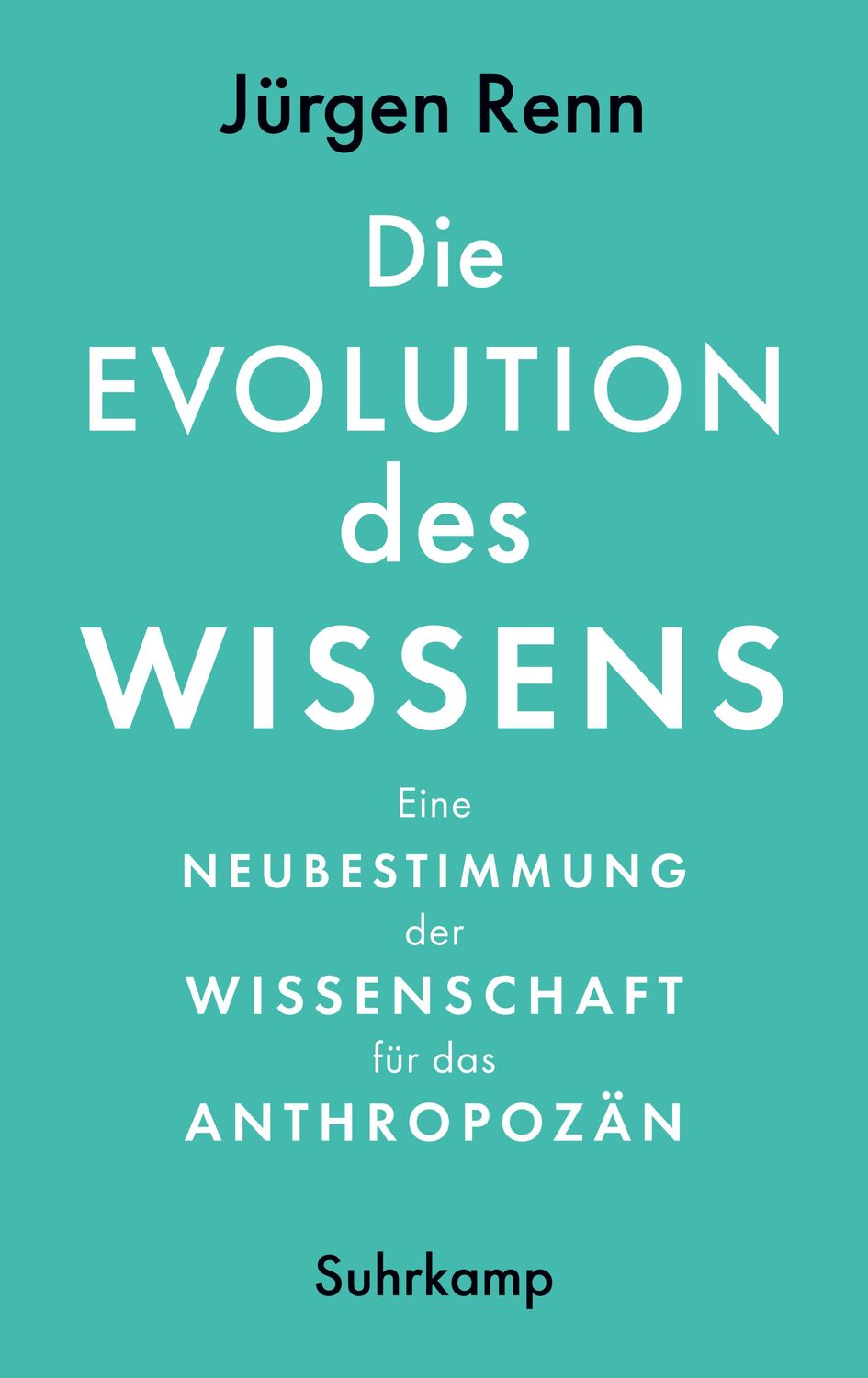 Cover: 9783518587867 | Die Evolution des Wissens | Jürgen Renn | Buch | Deutsch | 2022