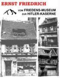 Cover: 9783833495236 | Vom Friedens-Museum zur Hitler-Kaserne | Ernst Friedrich | Taschenbuch