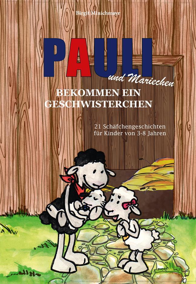 Cover: 9783867732109 | Pauli und Mariechen bekommen ein Geschwisterchen | Birgit Minichmayr
