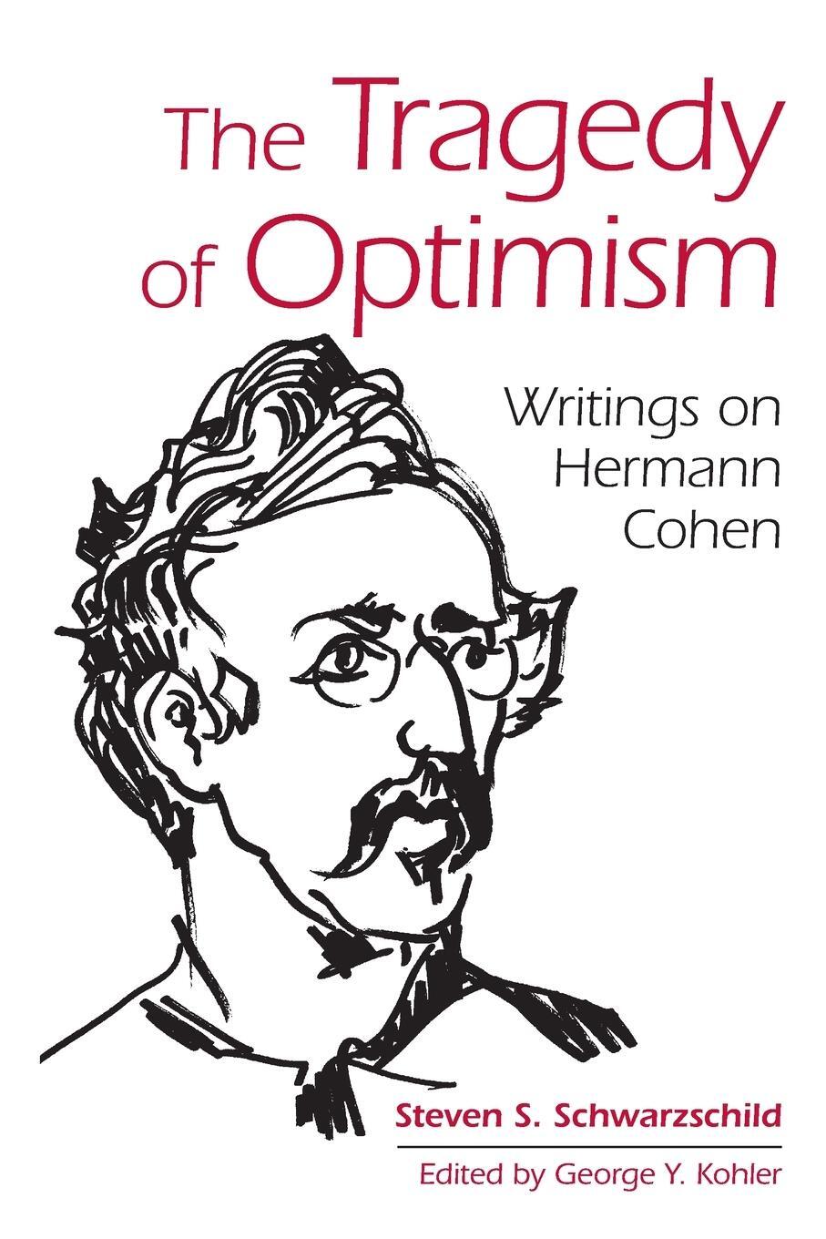 Cover: 9781438468365 | The Tragedy of Optimism | Writings on Hermann Cohen | Schwarzschild