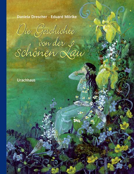 Cover: 9783825176419 | Die Geschichte von der schönen Lau | Daniela Drescher | Buch | Deutsch