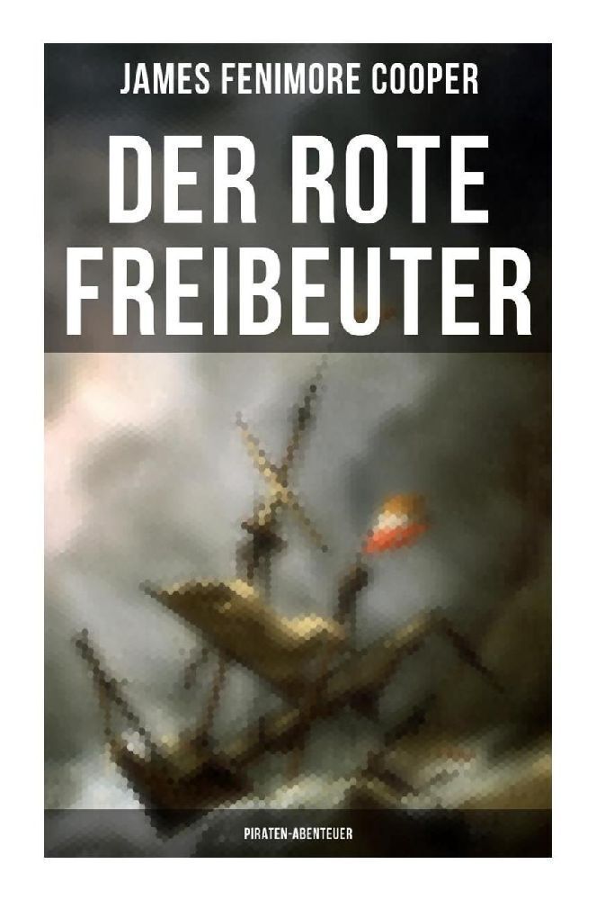 Cover: 9788027260416 | Der rote Freibeuter (Piraten-Abenteuer) | James Fenimore Cooper | Buch