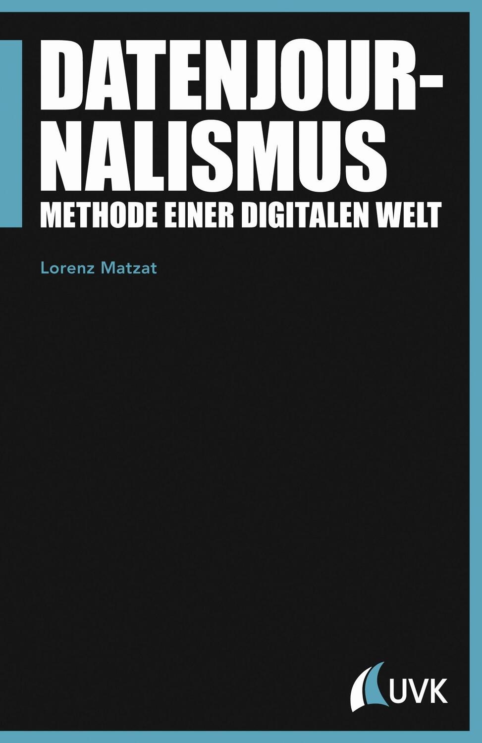 Cover: 9783744510462 | Datenjournalismus | Methode einer digitalen Welt | Lorenz Matzat