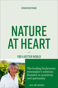 Cover: 9781788841764 | Nature at Heart | For a better world | Gerard Bertrand | Taschenbuch