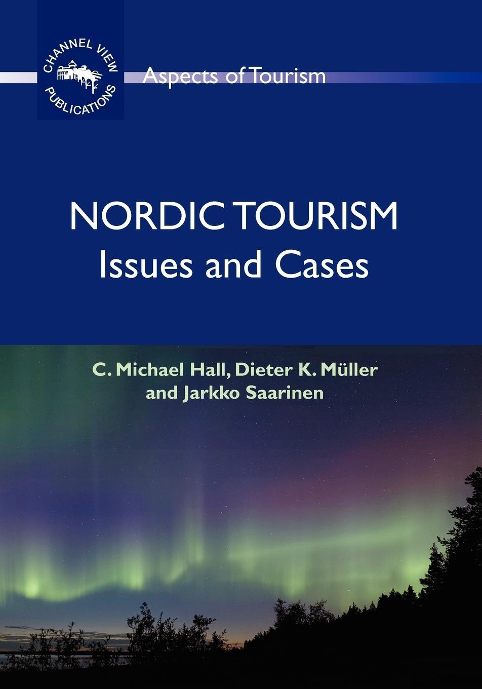 Cover: 9781845410933 | Nordic Tourism | Issues and Cases | C. Michael Hall (u. a.) | Buch