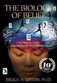 Cover: 9781781805473 | The Biology of Belief | Bruce H. Lipton | Taschenbuch | Englisch