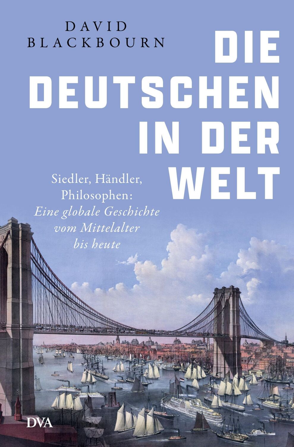 Cover: 9783421048899 | Die Deutschen in der Welt | David Blackbourn | Buch | 1008 S. | 2024