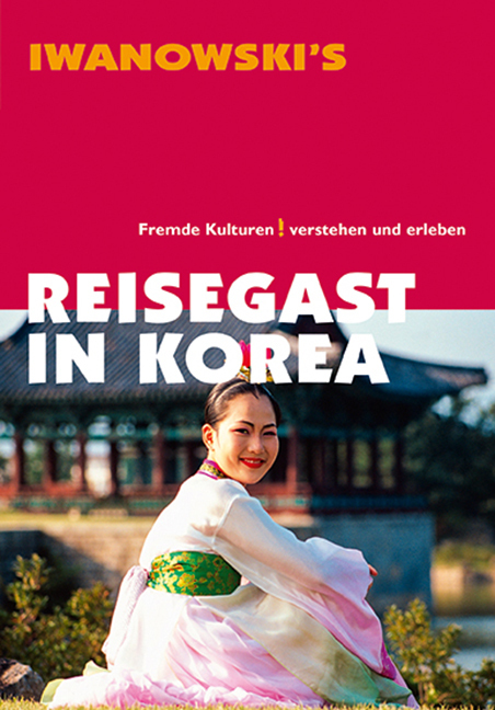Cover: 9783861970705 | Reisegast in Korea - Kulturführer von Iwanowski | Christine Liew