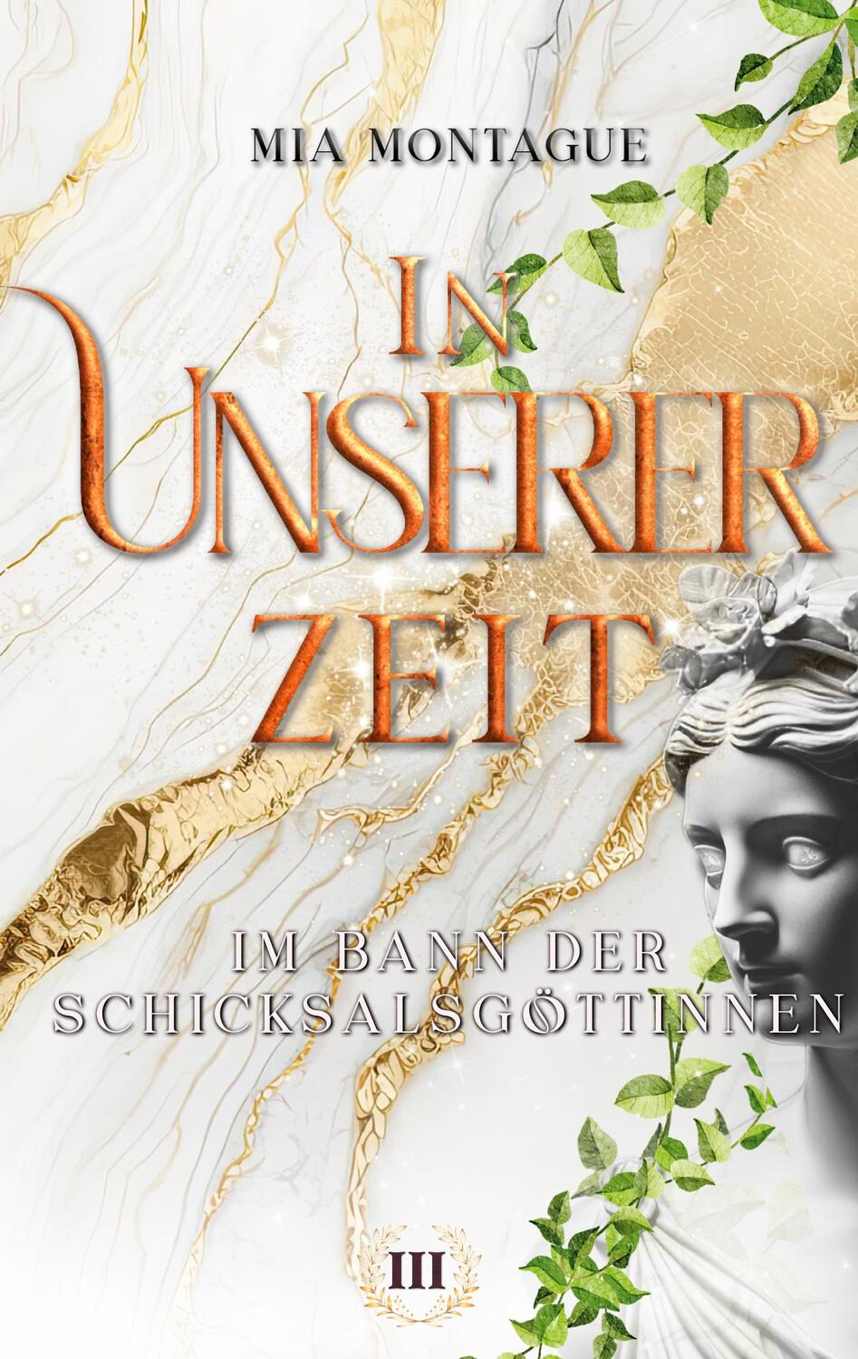 Cover: 9783757889364 | In Unserer Zeit | Im Bann der Schicksalsgöttinnen | Mia Montague