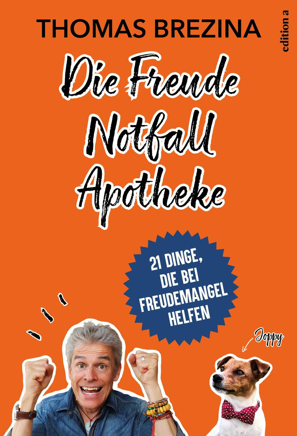 Cover: 9783990013106 | Die Freude Notfall Apotheke | 21 Dinge, die bei Freudemangel helfen