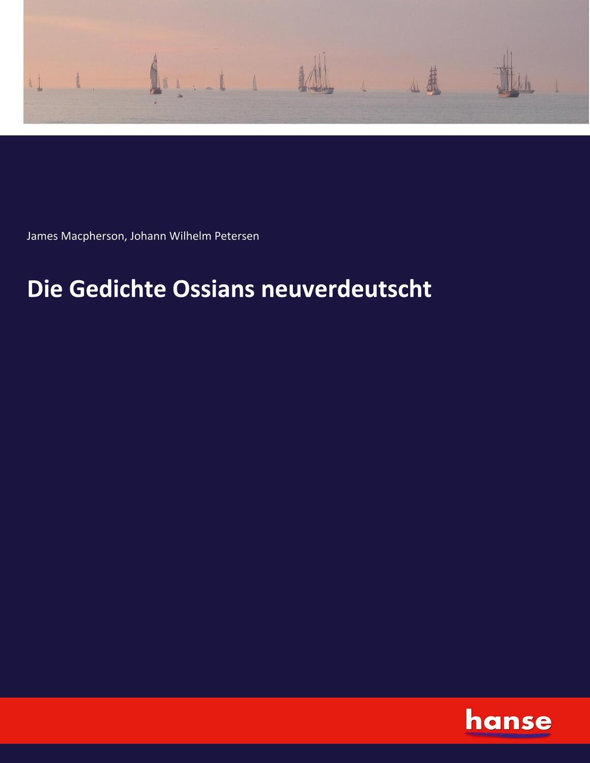 Cover: 9783743376014 | Die Gedichte Ossians neuverdeutscht | James Macpherson (u. a.) | Buch