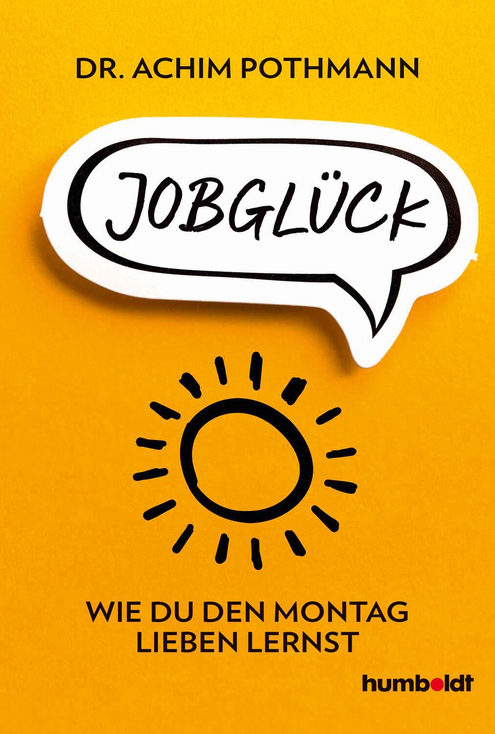 Cover: 9783869101149 | Jobglück | Wie du den Montag lieben lernst | Achim Pothmann | Buch