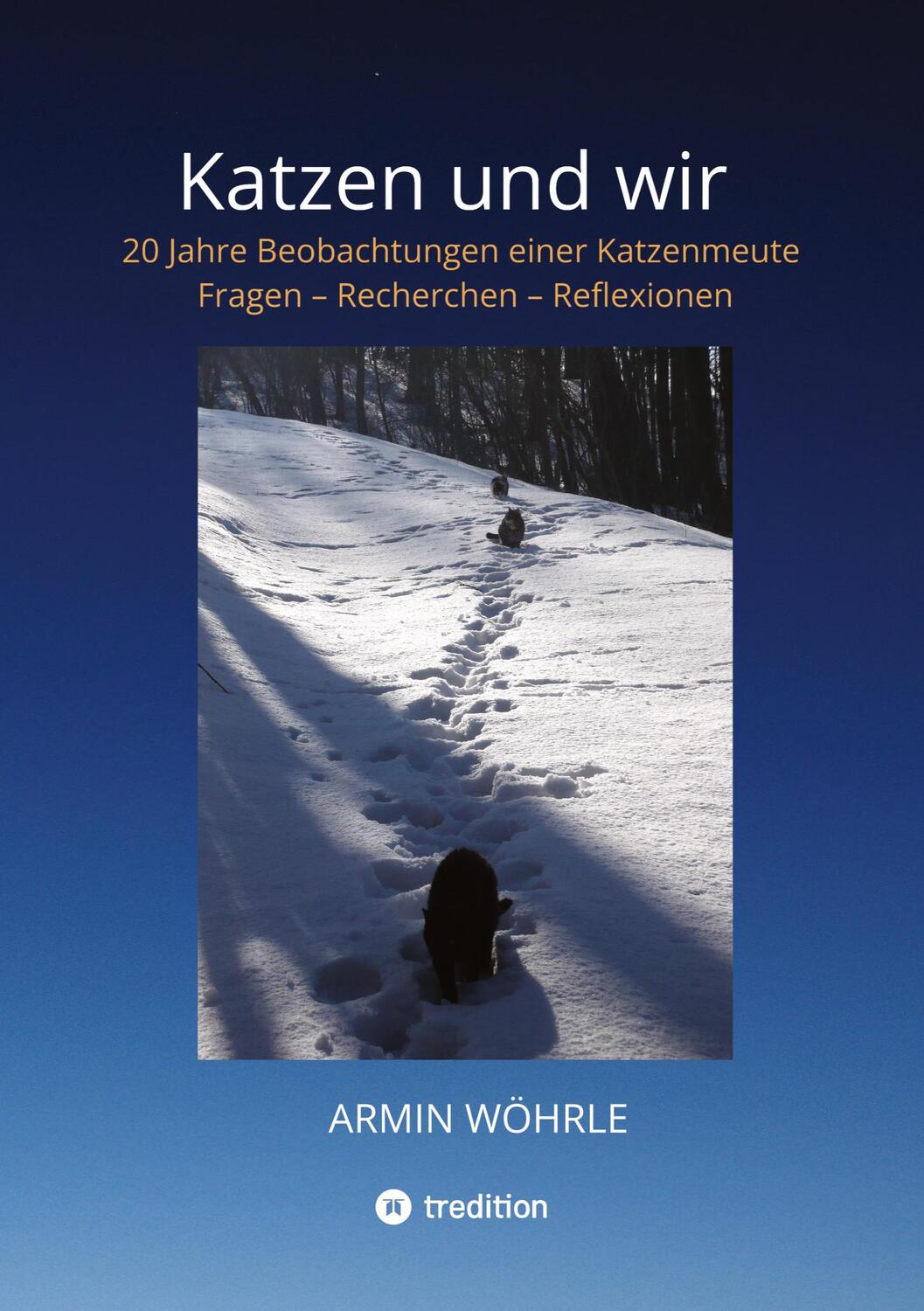 Cover: 9783347659476 | Katzen und wir | Armin Wöhrle | Taschenbuch | tredition