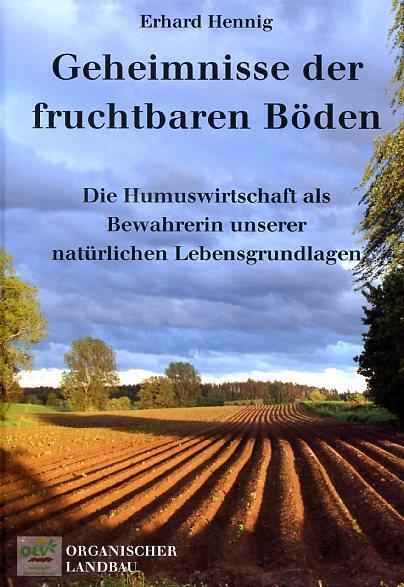 Cover: 9783922201090 | Geheimnisse der fruchtbaren Böden | Erhard Hennig | Taschenbuch | 2021