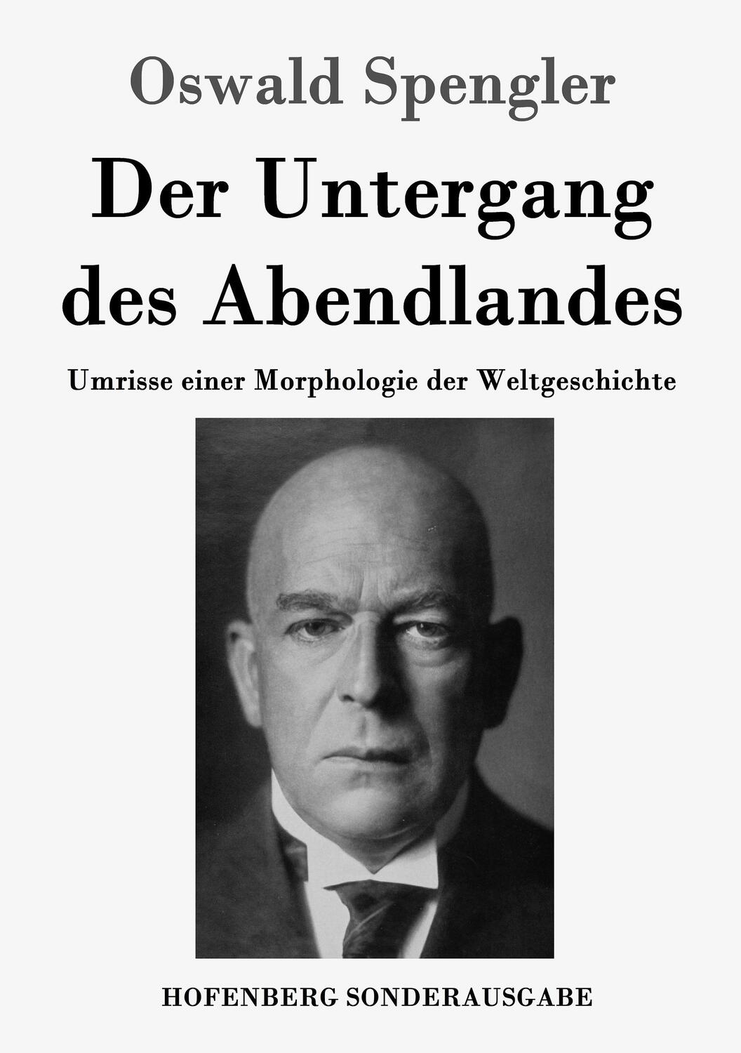 Cover: 9783843080347 | Der Untergang des Abendlandes | Oswald Spengler | Taschenbuch