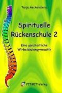 Cover: 9783940832054 | Spirituelle Rückenschule 2 | Eine ganzheitliche Wirbelsäulengymnastik