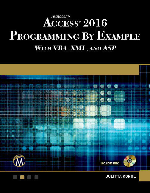 Cover: 9781942270843 | Microsoft Access 2016 Programming By Example | with VBA, XML, and ASP