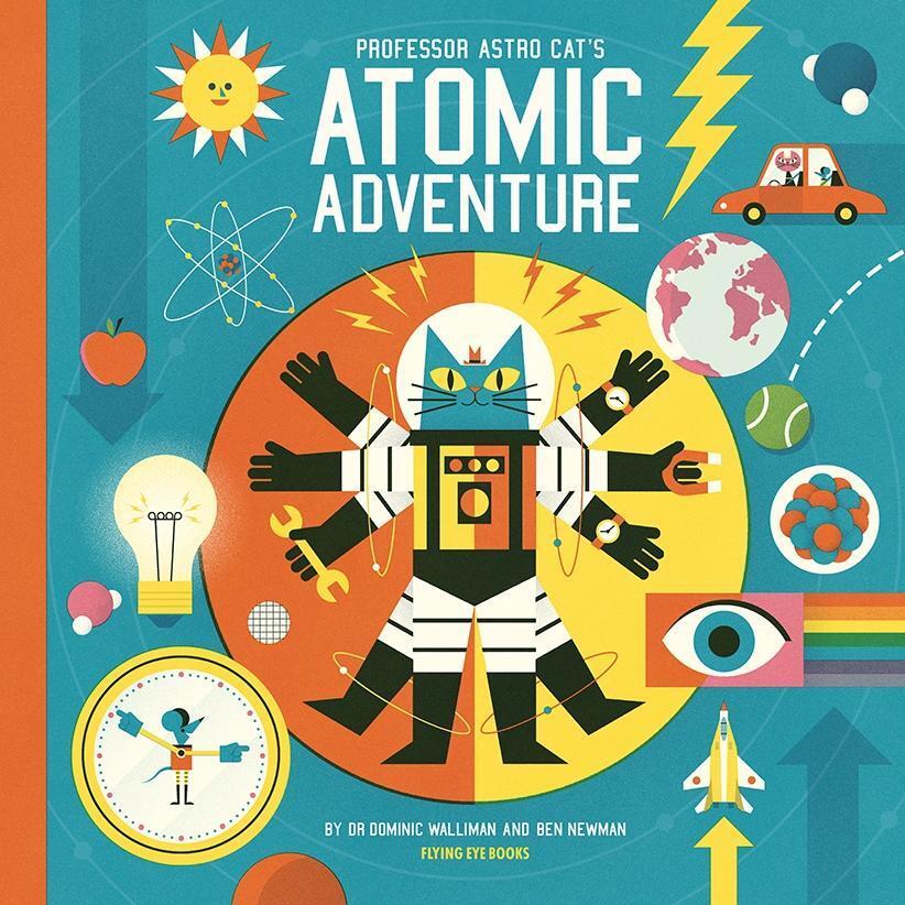 Cover: 9781909263604 | Professor Astro Cat's Atomic Adventure | Dominic Walliman | Buch