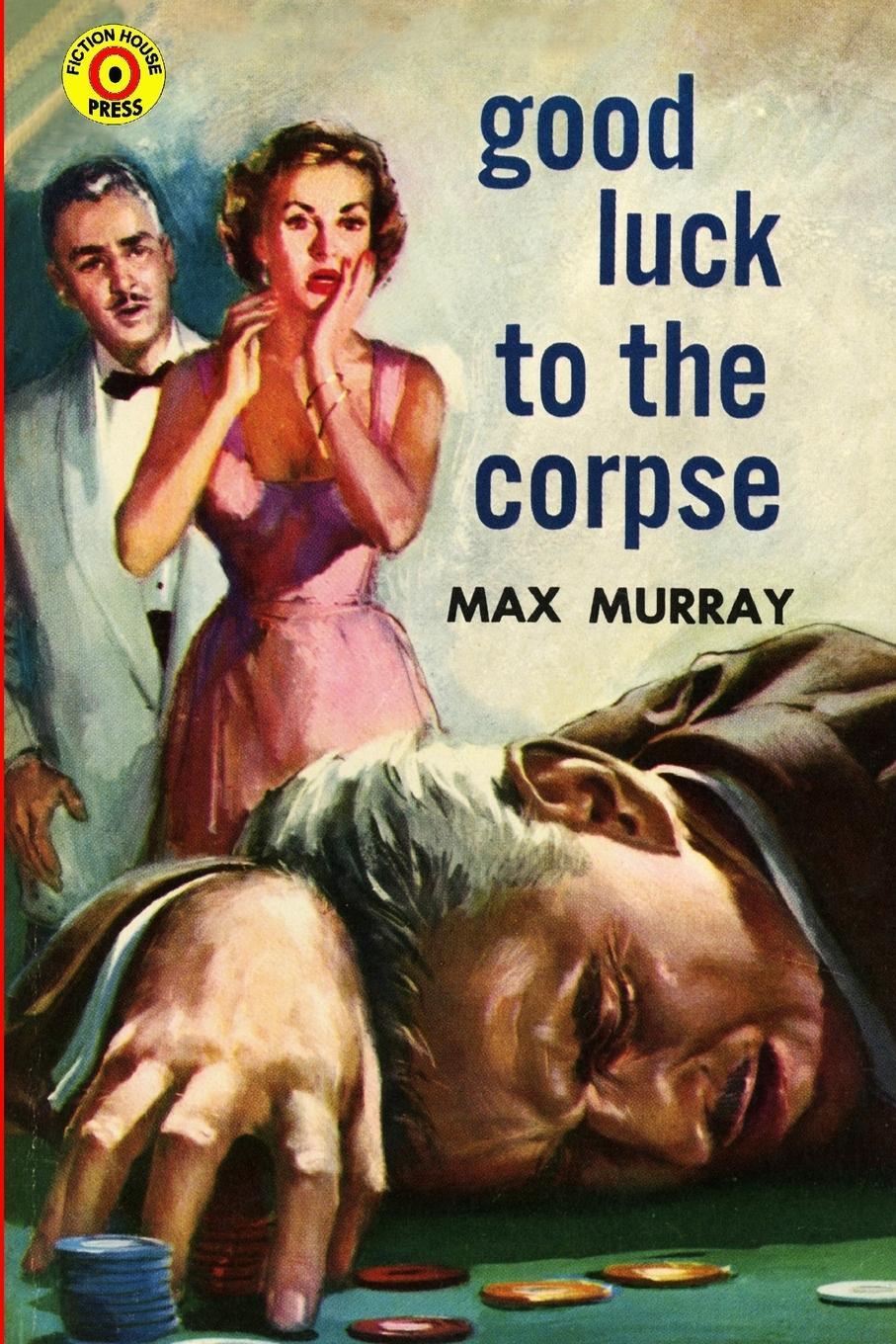 Cover: 9781647201821 | Good Luck to the Corpse | Max Murray | Taschenbuch | Paperback | 2020