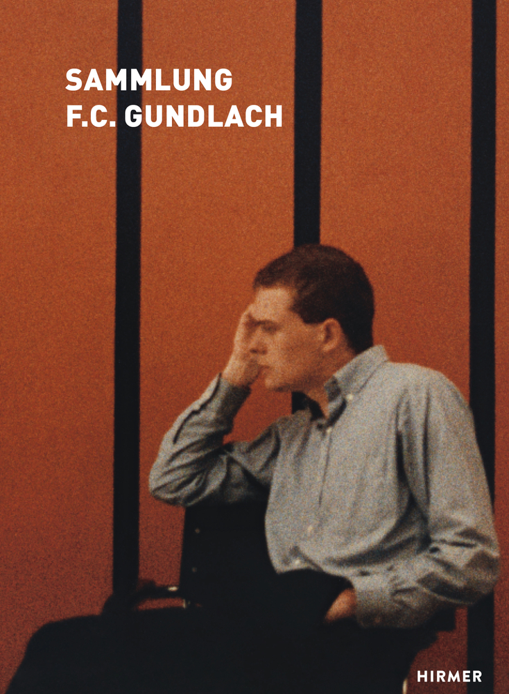 Cover: 9783777425368 | Die Sammlung F.C. Gundlach | Deutsche Coverausgabe | Bruno Brunnet