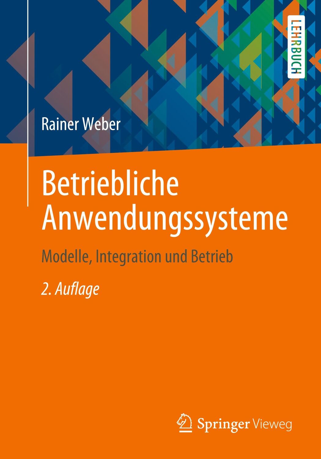 Cover: 9783662631843 | Betriebliche Anwendungssysteme | Modelle, Methoden und Technologie