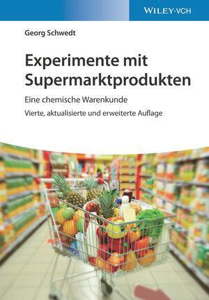 Cover: 9783527349326 | Experimente mit Supermarktprodukten | Eine chemische Warenkunde | Buch