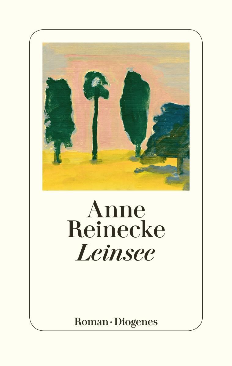Cover: 9783257070149 | Leinsee | Anne Reinecke | Buch | Papego App geeignet | 368 S. | 2018