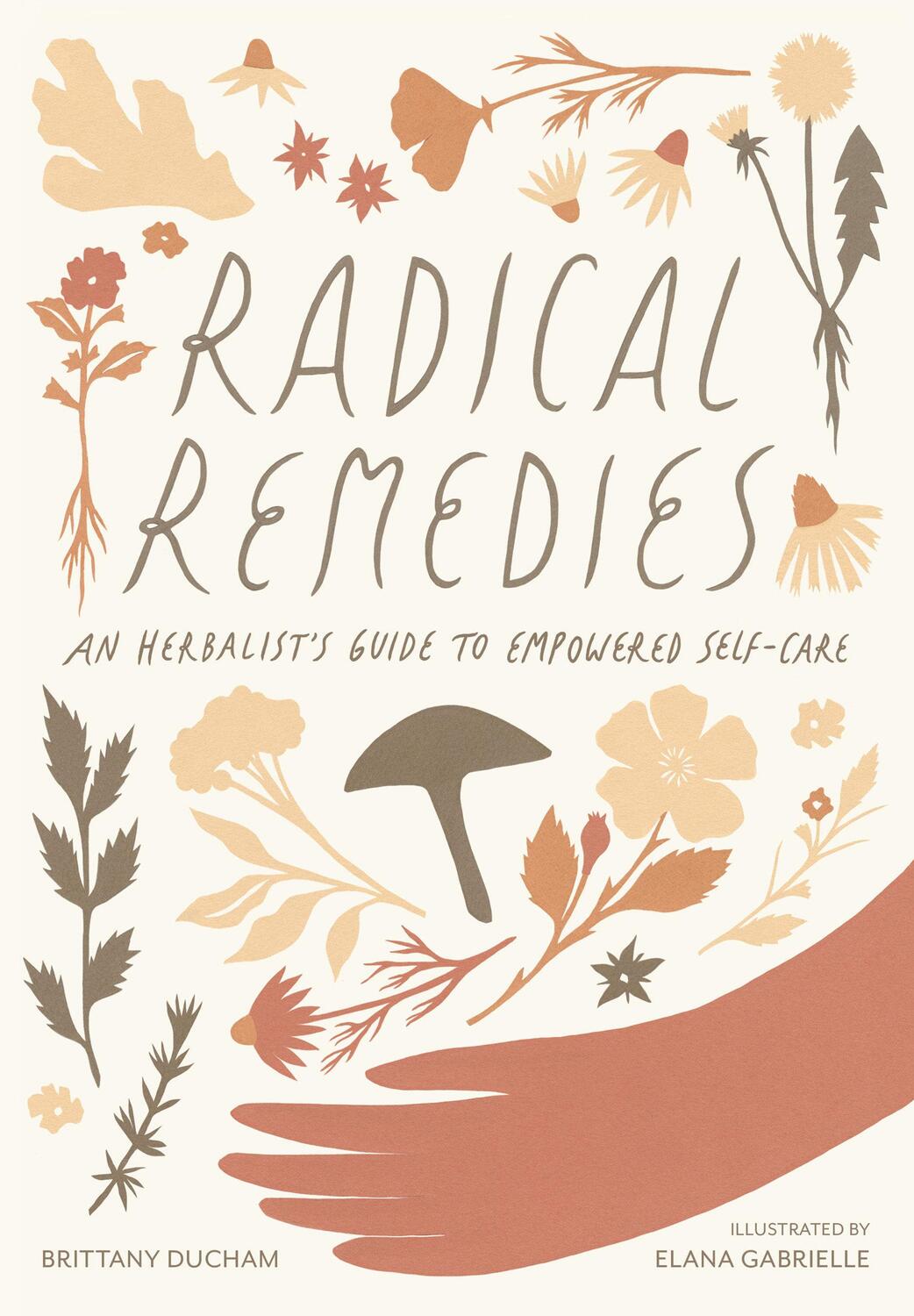 Cover: 9781611806724 | Radical Remedies: An Herbalist's Guide to Empowered Self-Care | Ducham
