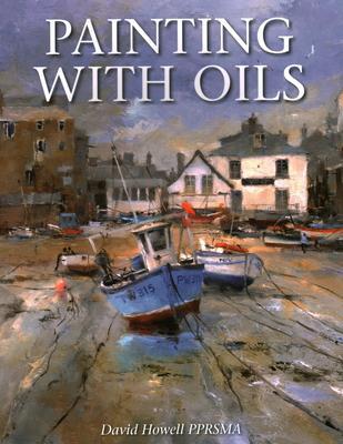 Cover: 9781847977151 | Painting with Oils | David Howell | Taschenbuch | Englisch | 2014