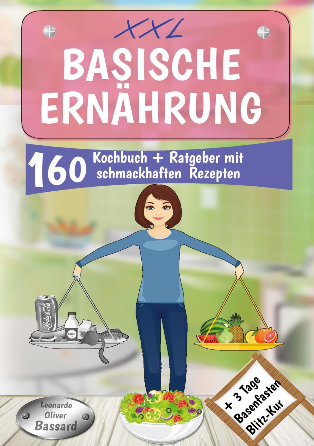 Cover: 9783757936013 | XXL Basische Ernährung Kochbuch + Ratgeber mit 160 schmackhaften...